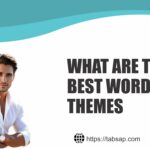 Graphic featuring the TabSap logo, a professionally dressed man, and the text 'What are the best WordPress themes' with a website link https://tabsap.com, against a white and teal background.