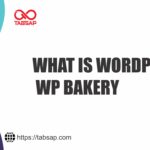 Graphic with a teal and navy abstract design featuring the text 'What is WordPress WP Bakery' and the website URL 'https://tabsap.com' along with the Tabsap logo.